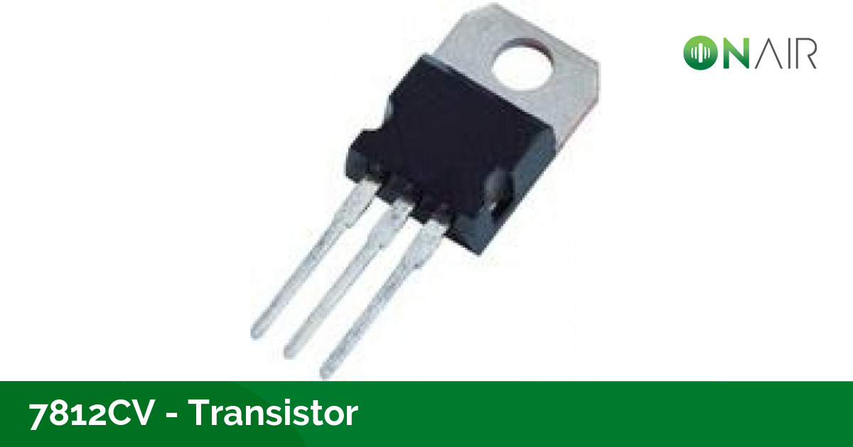 7812CV - Transistor - Ürünler - OnAir