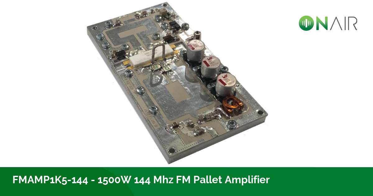 FMAMP1K5-144 - 1500W 144 Mhz FM Pallet Amplifier - Products - ONAIR