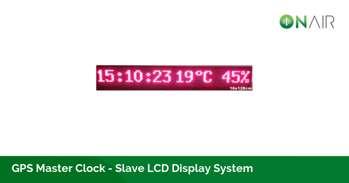 GPS Master Clock - Slave Led Display System - Products - ONAIR